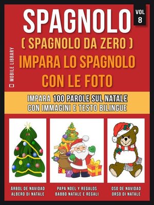 cover image of Spagnolo ( Spagnolo da zero ) Impara lo spagnolo con le foto (Vol 8)